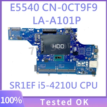 CN-0CT9F9 0CT9F9 CT9F9 С SR1EF i5-4210U Материнская плата с процессором Для DELL E5540 Материнская плата ноутбука VAW50 LA-A101P 100% Полностью Рабочая