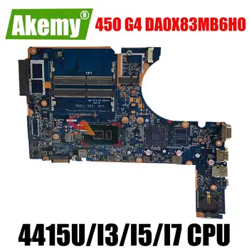 DA0X83MB6H0 Материнская плата С 4415U I3 I5 I7 CPU UMA Для HP ProBook 450 G4 470 G4 Материнская плата ноутбука Mainboard