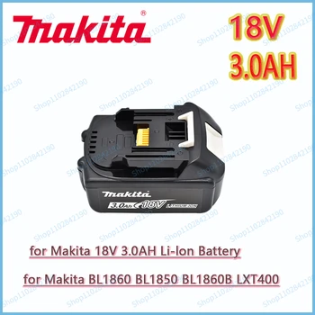 Makita 100% Оригинальный Аккумулятор Для Электроинструментов 18V 3.0AH 4.0AH 6.0AH со светодиодной литий-ионной Заменой LXT BL1860B BL1860 BL1850