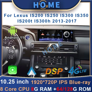 Android 11 8 + 128 Г Автомобильный Радиоприемник GPS Навигация Для Lexus IS 200 250 300 350 200t 300h 2013-2017 Мультимедийный Плеер CarPlay Авторадио