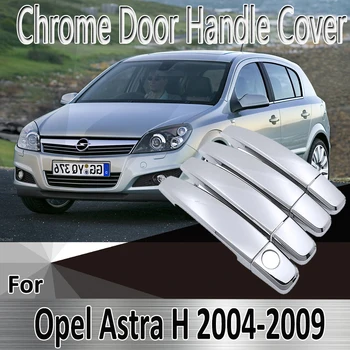 Для Opel Astra H 2004 ~ 2009 Наклейки для укладки, украшение, хромированная дверная ручка, крышка, ремонт автомобильных аксессуаров