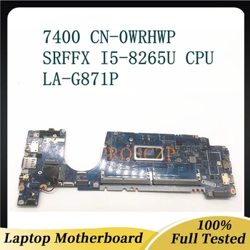 Материнская плата для ноутбука DELL XPS Latitude 7400 Материнская плата LA-G871P CN-0WRHWP 0WRHWP WRHWP с процессором SRFFX I5-8265U 100% Полностью Рабочая
