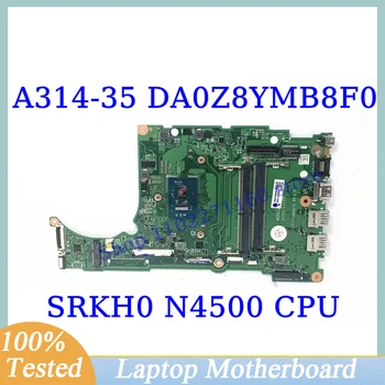 DA0Z8YMB8F0 Для Acer A314-35 с материнской платой SRKH0 N4500 CPU NBA7S11009 Материнская плата ноутбука 100% Полностью протестирована, работает хорошо